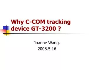 Why C-COM tracking device GT-3200 ?