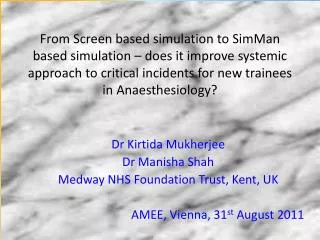 Dr Kirtida Mukherjee Dr Manisha Shah Medway NHS Foundation Trust, Kent, UK