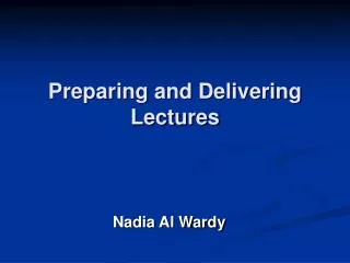 Preparing and Delivering Lectures
