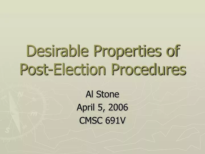 desirable properties of post election procedures
