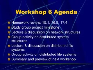 Workshop 6 Agenda