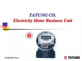 TATUNG CO. Electricity Meter Business Unit