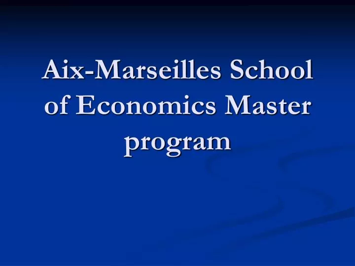 aix marseilles school of economics master program