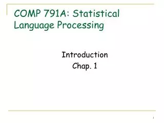 COMP 791A: Statistical Language Processing