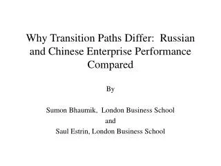 Why Transition Paths Differ: Russian and Chinese Enterprise Performance Compared