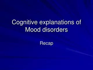 Cognitive explanations of Mood disorders