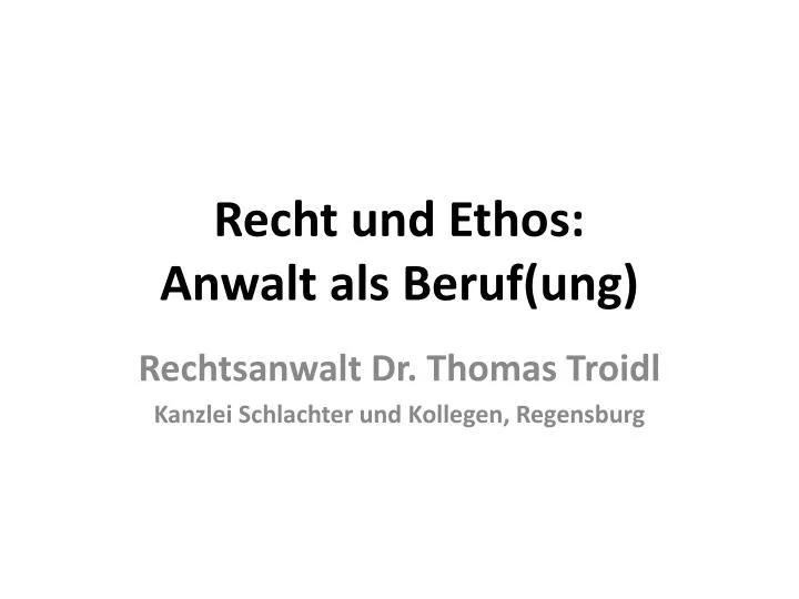 recht und ethos anwalt als beruf ung