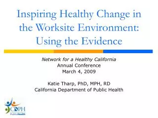 Inspiring Healthy Change in the Worksite Environment: Using the Evidence