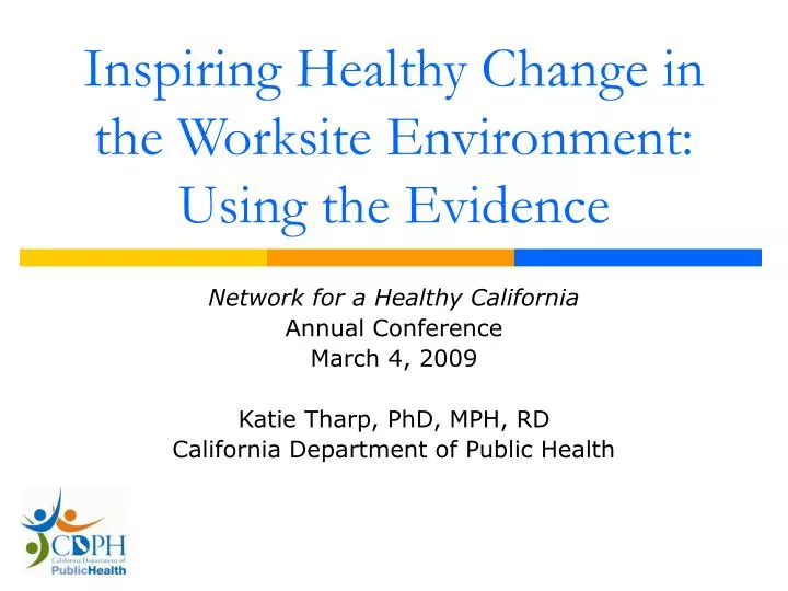 inspiring healthy change in the worksite environment using the evidence
