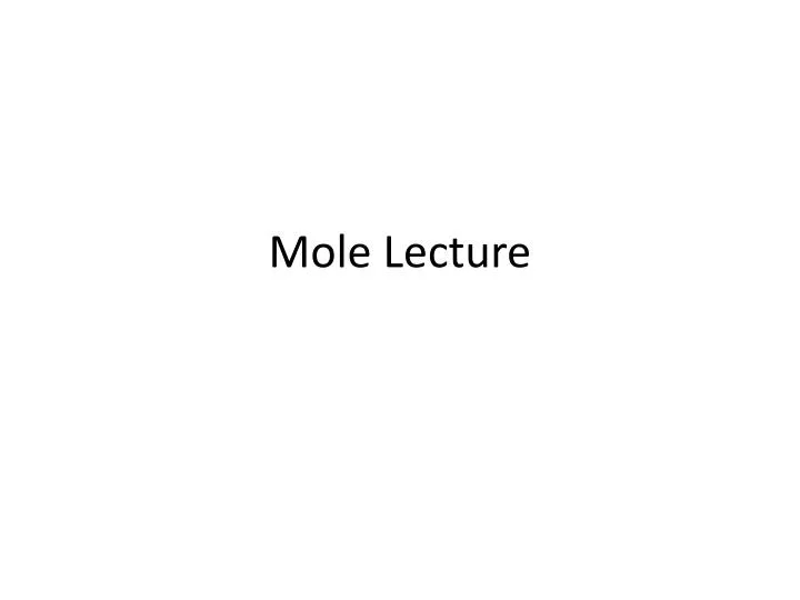 mole lecture