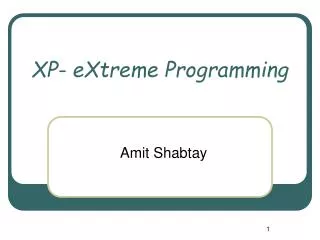 XP- eXtreme Programming