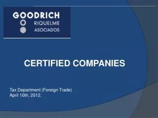 CERTIFIED COMPANIES Tax Department (Foreign Trade) April 10th, 2012.