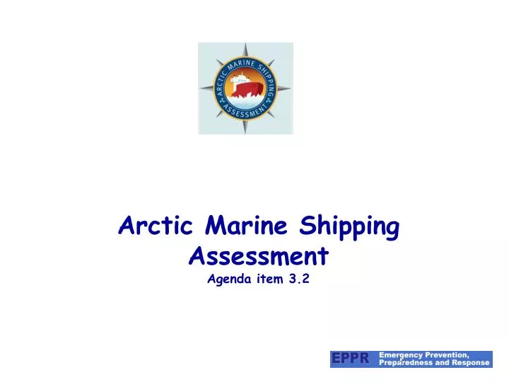 arctic marine shipping assessment agenda item 3 2