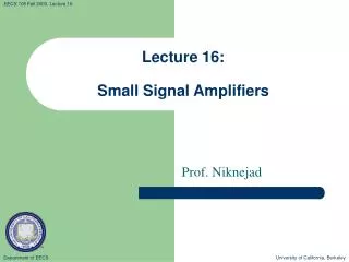 Lecture 16: Small Signal Amplifiers