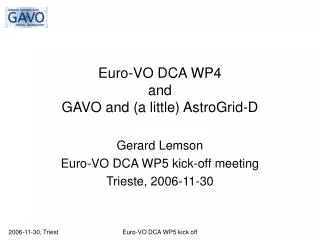 Euro-VO DCA WP4 and GAVO and (a little) AstroGrid-D