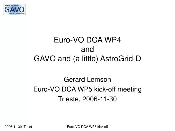 euro vo dca wp4 and gavo and a little astrogrid d