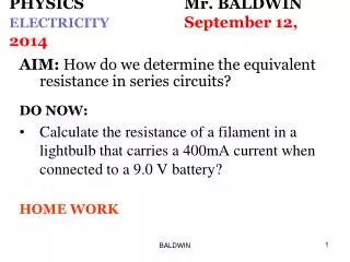 PHYSICS 			Mr. BALDWIN ELECTRICITY		 September 12, 2014