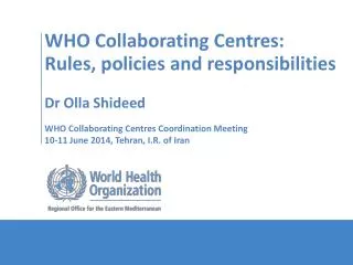 WHO Collaborating Centres : Rules, policies and responsibilities