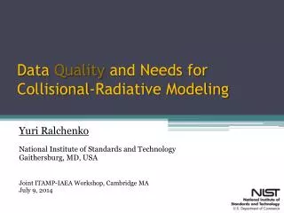 Data Quality and Needs for Collisional-Radiative Modeling