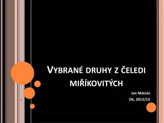 vybran druhy z eledi mi kovit ch