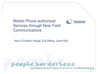 Mobile Phone authorised Services through Near Field Communications