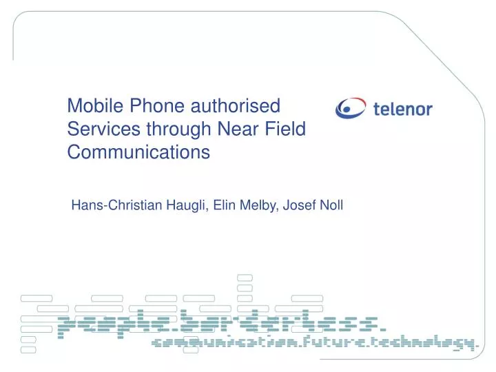mobile phone authorised services through near field communications