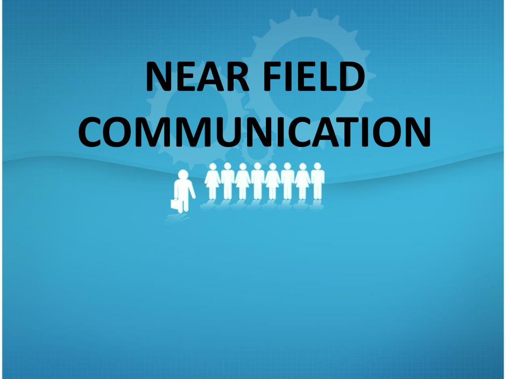 PPT - NEAR FIELD COMMUNICATION PowerPoint Presentation, free download ...