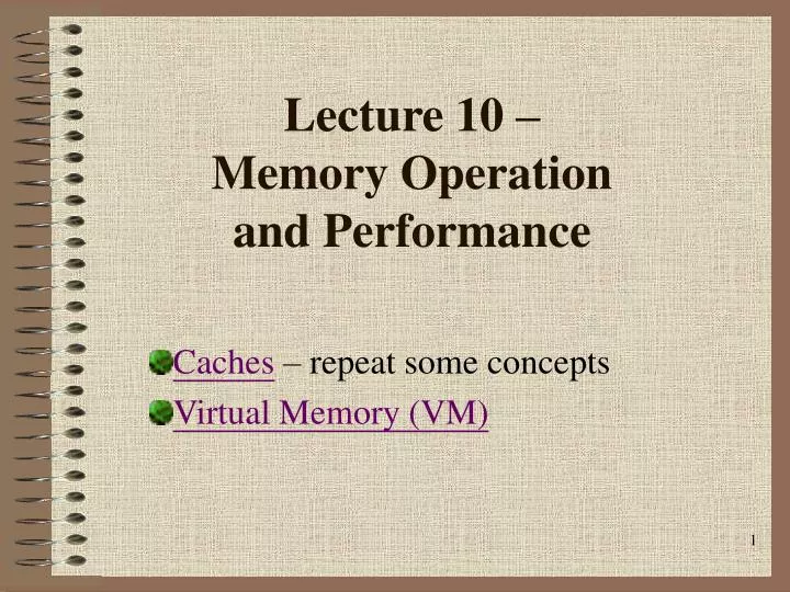 lecture 10 memory operation and performance