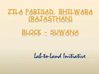 ZILA PARISAD , BHILWARA (Rajasthan) Block - Suwana