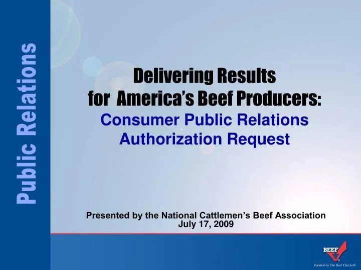 delivering results for america s beef producers consumer public relations authorization request
