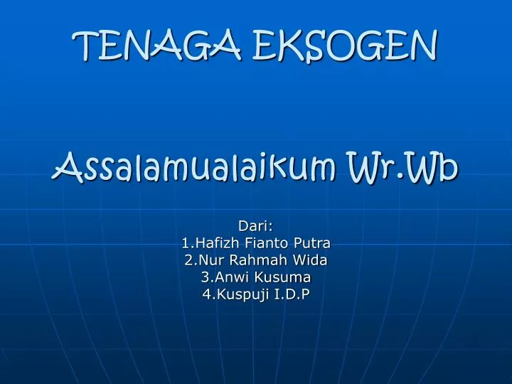 tenaga eksogen assalamualaikum wr wb