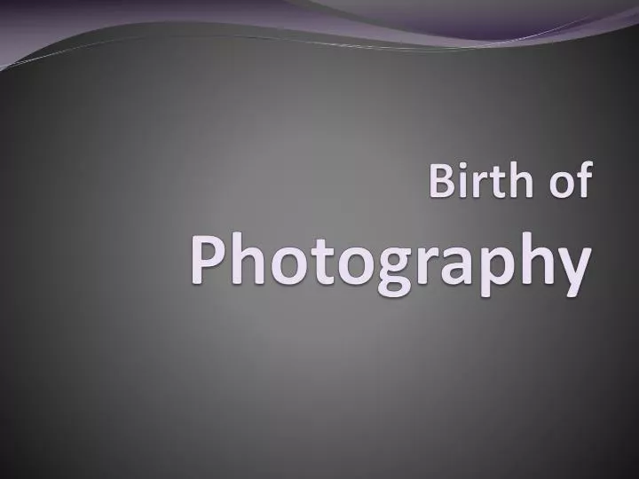 birth of photography