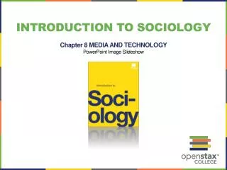 Introduction to sociology Chapter 8 MEDIA AND TECHNOLOGY PowerPoint Image Slideshow