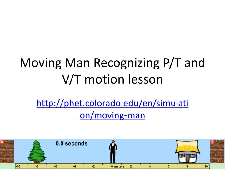 moving man recognizing p t and v t motion lesson