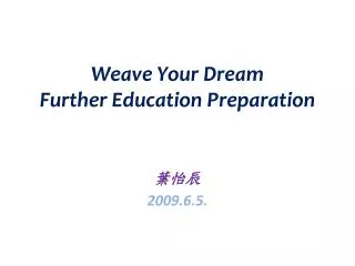 Weave Your Dream Further Education Preparation
