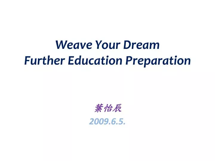 weave your dream further education preparation