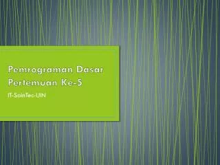 pemrograman dasar pertemuan ke 5