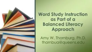 Word Study Instruction as Part of a Balanced Literacy Approach