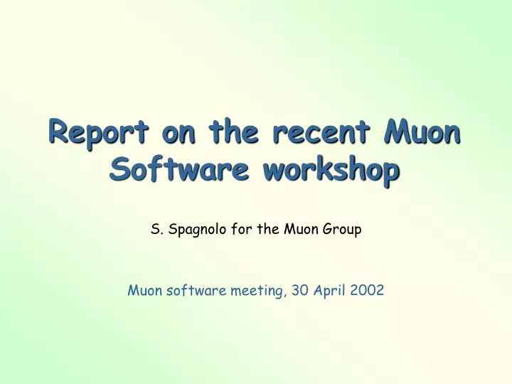 report on the recent muon software workshop