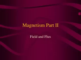 Magnetism Part II