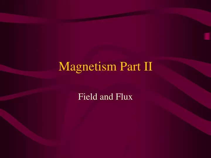 magnetism part ii