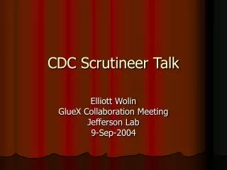 CDC Scrutineer Talk