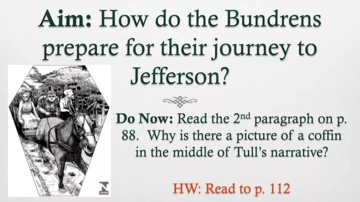 aim how do the bundrens prepare for their journey to jefferson