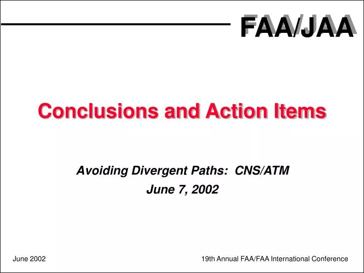 conclusions and action items avoiding divergent paths cns atm june 7 2002