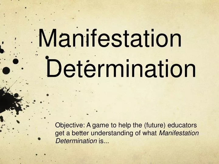 manifestation determination