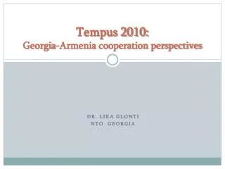 Tempus 2010: Georgia-Armenia cooperation perspectives