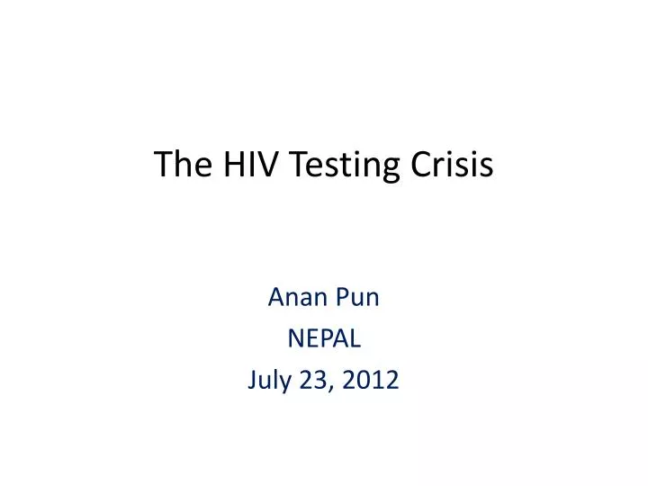 the hiv testing crisis