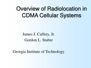 Overview of Radiolocation in CDMA Cellular Systems
