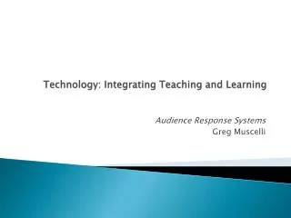 Technology: Integrating Teaching and Learning