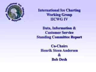 International Ice Charting Working Group IICWG IV Data, Information &amp; Customer Service